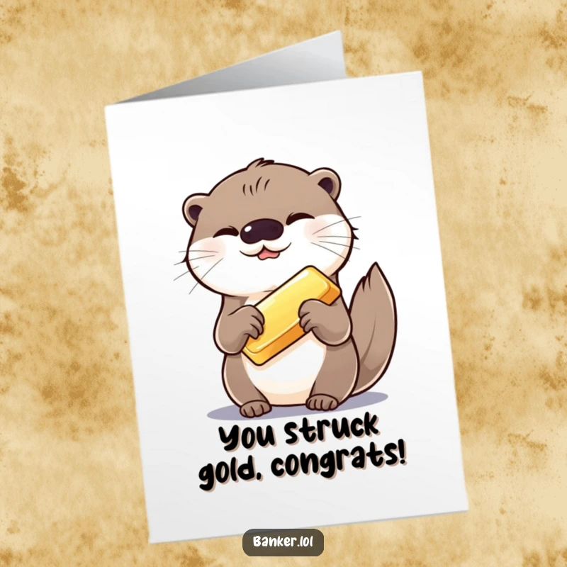 Funny Free Printable Congratulations Card: Giggling otter presents a shiny gold bar, celebrating a special achievement with a flourish.